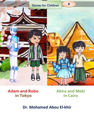 cover image of Adam and Robo in Tokyo    Akira and Meki in Cairo